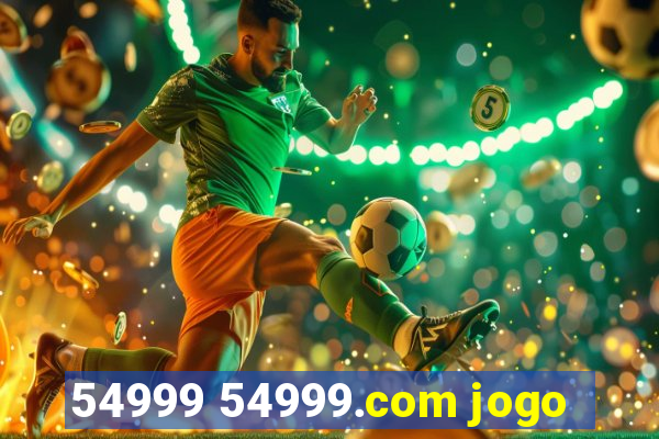 54999 54999.com jogo